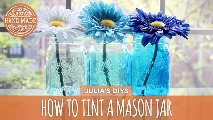 How to: Tint Mason Jars - HGTV Handmade
