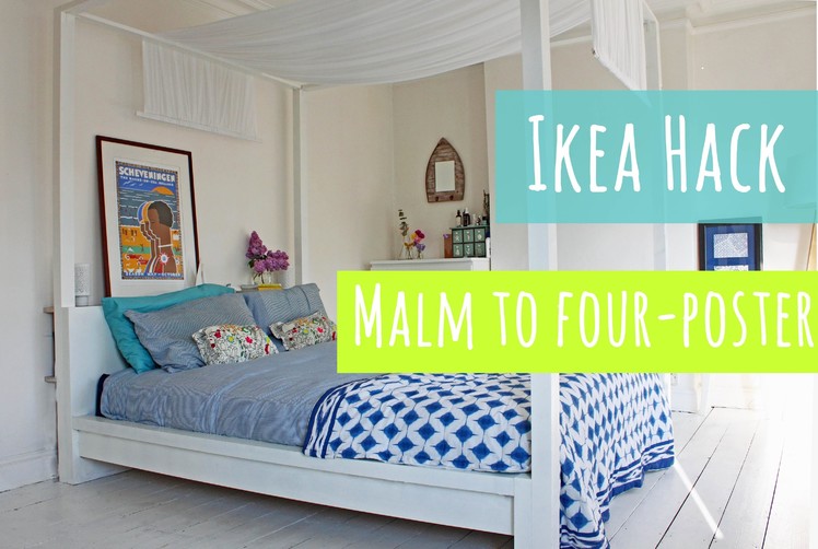 Ikea hack, Malm bed into a four poster