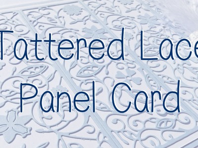 Tattered Lace Panel Card