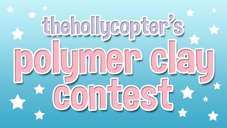 TheHollycopter's Polymer Clay Contest!!!!!! [CLOSED]