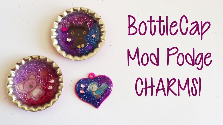 Bottlecap Mod Podge Charms! {Tutorial}