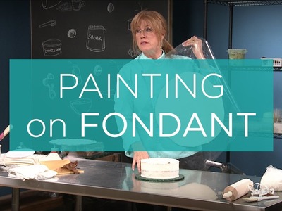 Cake Decorating: Painting on Fondant