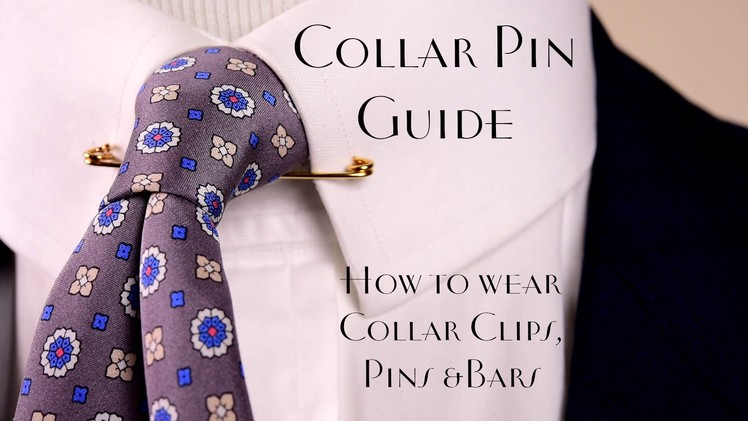 Collar Pin Guide & How to wear Collar Bars and Clips