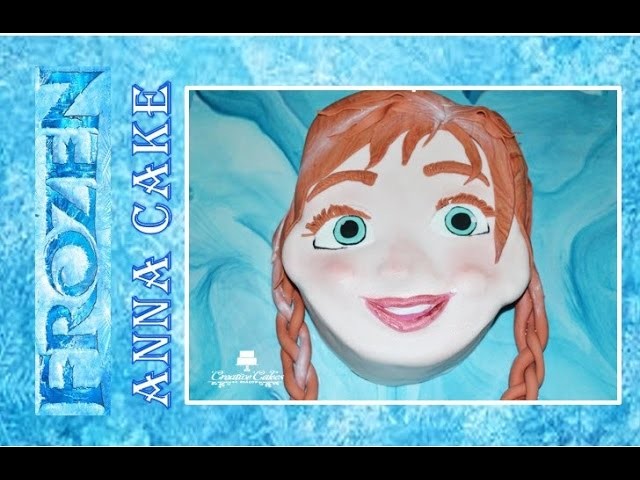 Disney Frozen Fever Cake - Anna (How to make) Oscar Winner 2014!