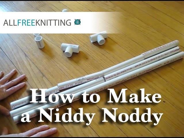 How to Make a Niddy Noddy
