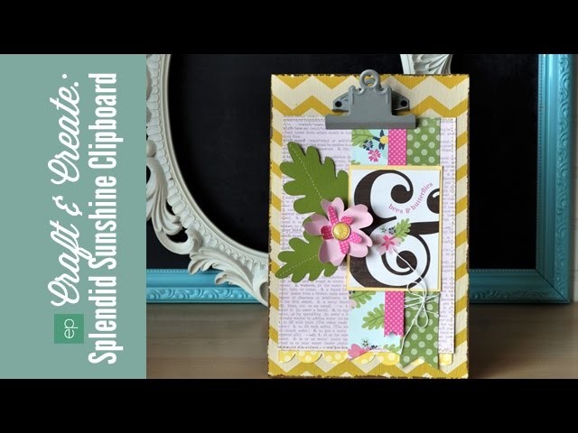 Splendid Sunshine Clipboard Art