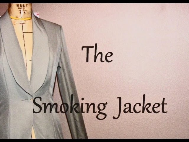 The Smoking Jacket | Time-Lapse Tutorial | How to Make Clothing Designs