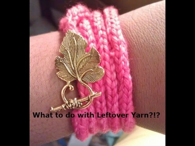 What to do with LEFTOVER YARN