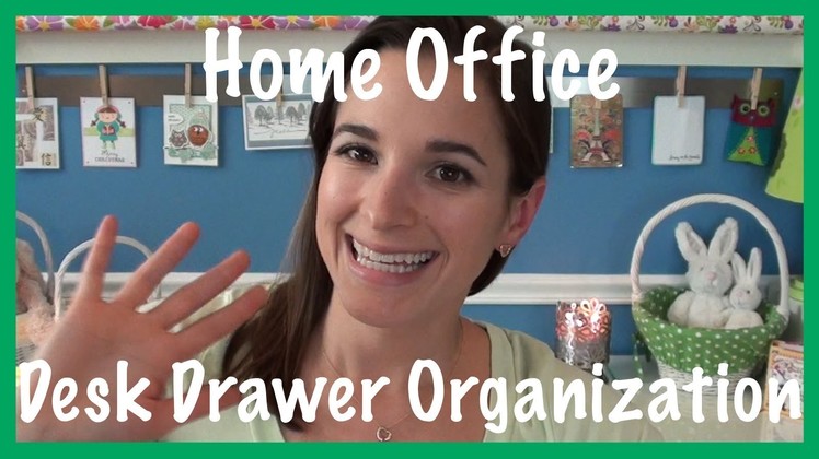 Home Office: Desk Drawer Organization