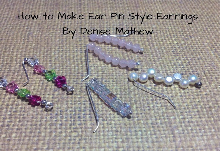 How to Make Ear Pin.Climber Earrings by Denise Mathew