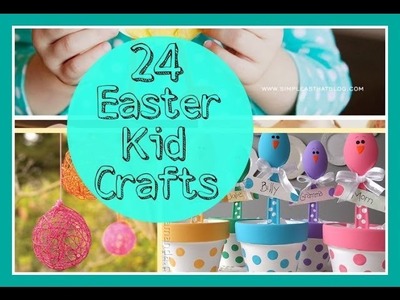 24 Easter Kid Crafts