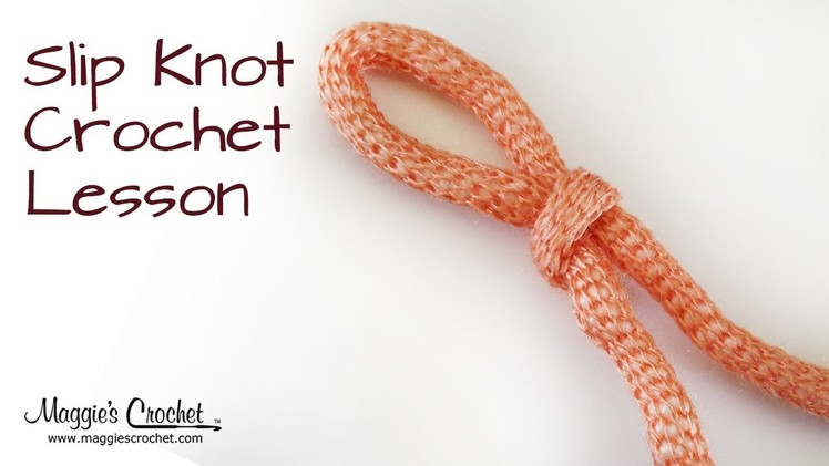 Crochet Basics: Slip Knot Lesson - Right Handed