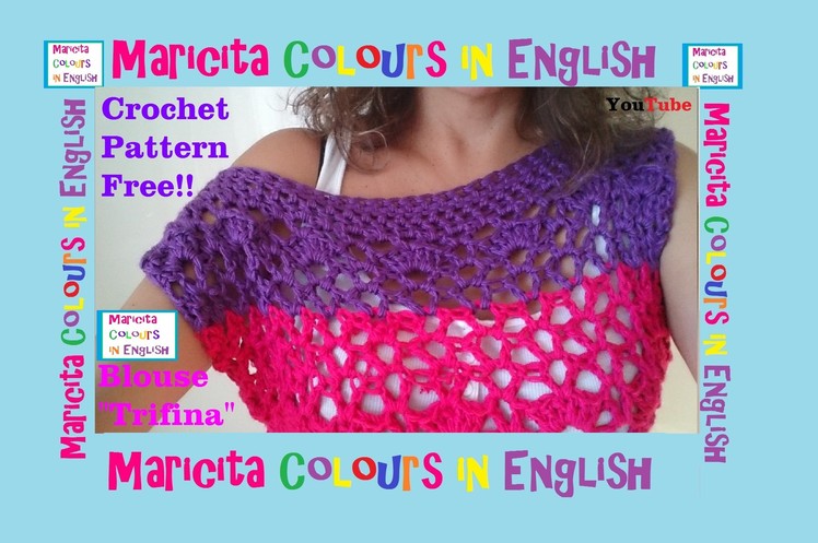 Crochet Blouse "Trifina" Free Pattern (Part 1) by Maricita Colours in English