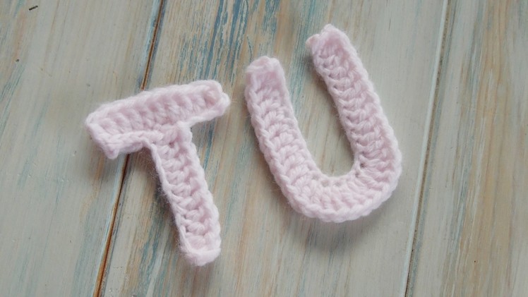 (crochet) How To Crochet Letters U, T - Crochet Extras