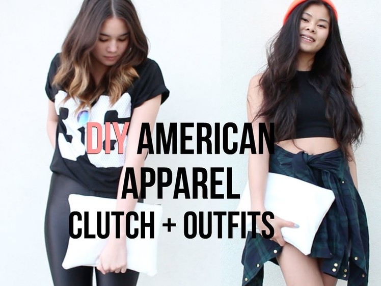 DIY: American Apparel Clutch + Outfits