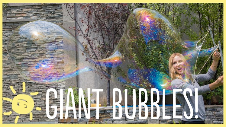 DIY | How To Make Giant Bubbles!