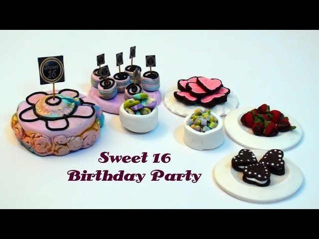 DIY: Sweet 16 Birthday Party Treats With Polymer Clay: Cake, Cookies,Candies