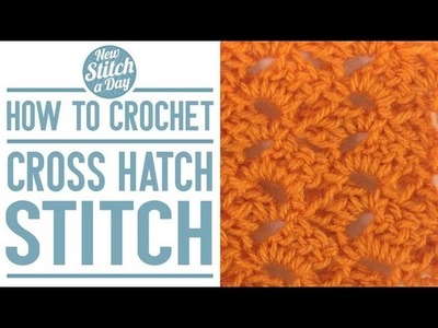 How to Crochet the Cross Hatch Stitch