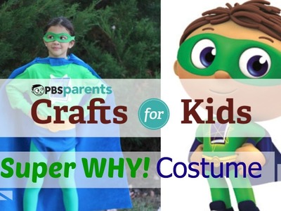 No-Sew Super Why Costume | Crafts for Kids | PBS Parents