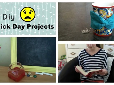 Sick Day Diys~ Projects to Make You Feel Better