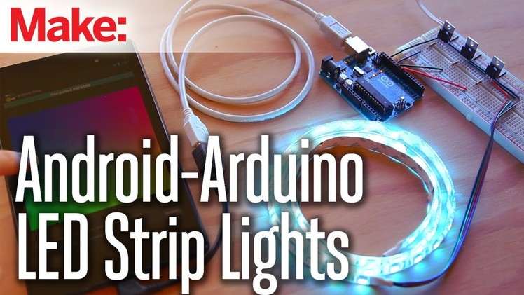 Weekend Projects - Android-Arduino LED Strip Lights