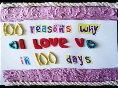 100 reasons why I LOVE YOU in 100 days