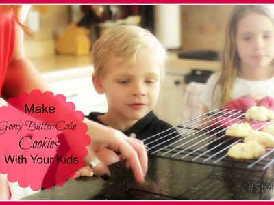 Easy Fun Baking With Kids: How to Make Gooey Butter Cake Cookies