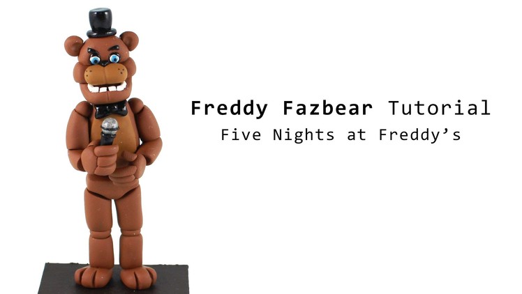 Five Nights at Freddy's Freddy Fazbear Polymer Clay Tutorial