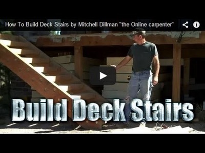 How To Build Deck Stairs by Mitchell Dillman "the Online carpenter"