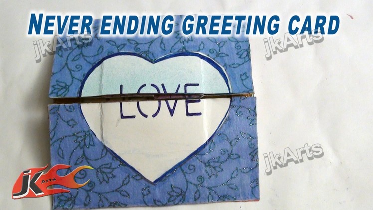 HOW TO: make a endless Love card -  JK Arts 263