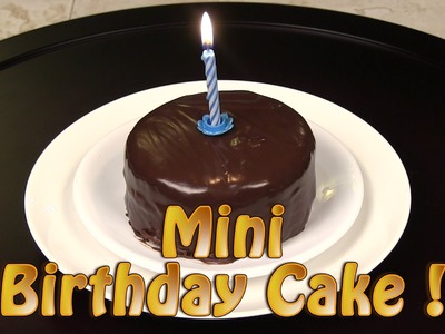 How To Make A Mini Chocolate Birthday Cake