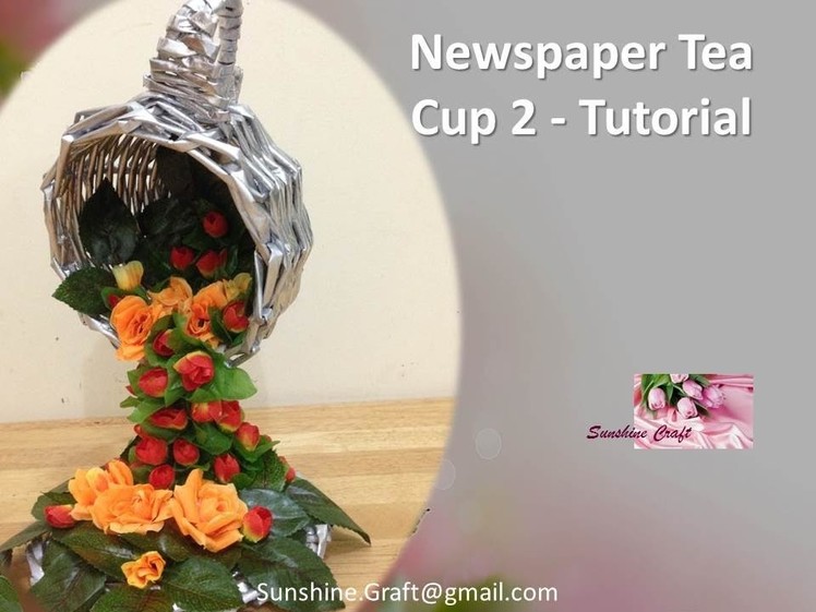 D.I.Y - Newspaper Tea Cup 2   tutorial