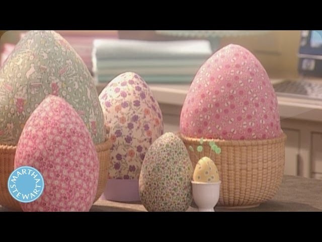 Fabric Easter Eggs  - Martha Stewart