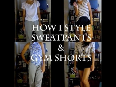 How I Style: Sweatpants. Gym shorts (thrifted items)