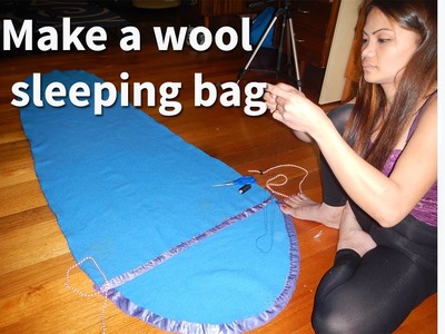 How to make a wool sleeping bag