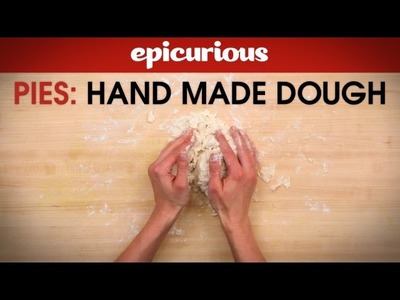 How to Make Pie Dough by Hand - Epicurious Essentials: How To Kitchen Tips - Pies