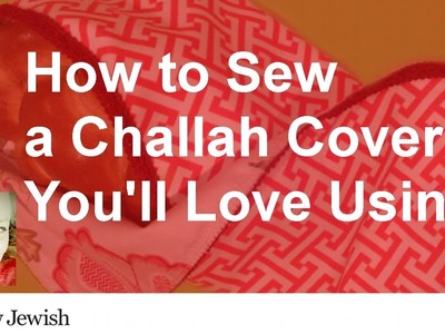 How to Sew a Challah Cover You'll Love Using [Sew Jewish]