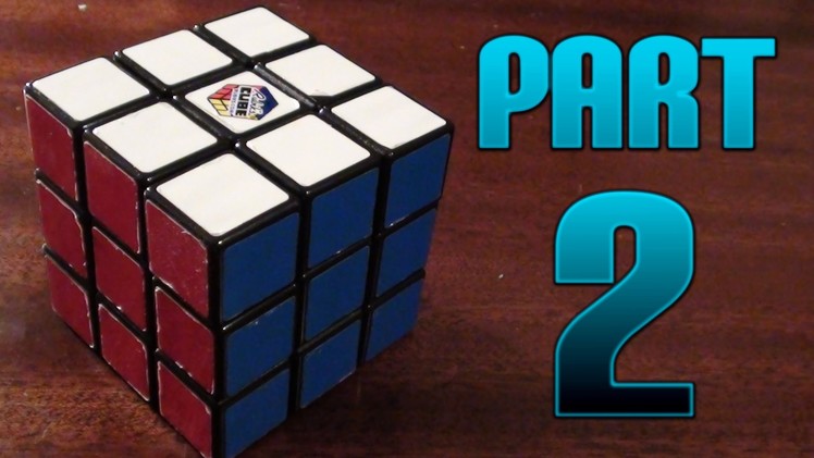 How to solve a 3x3x3 Rubik's Cube - Part 2