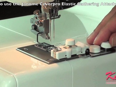 How to use the Janome Coverpro Elastic Attachment