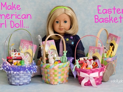 Make American Girl Doll Easter Baskets Video 18 Inch Dolls Doll House