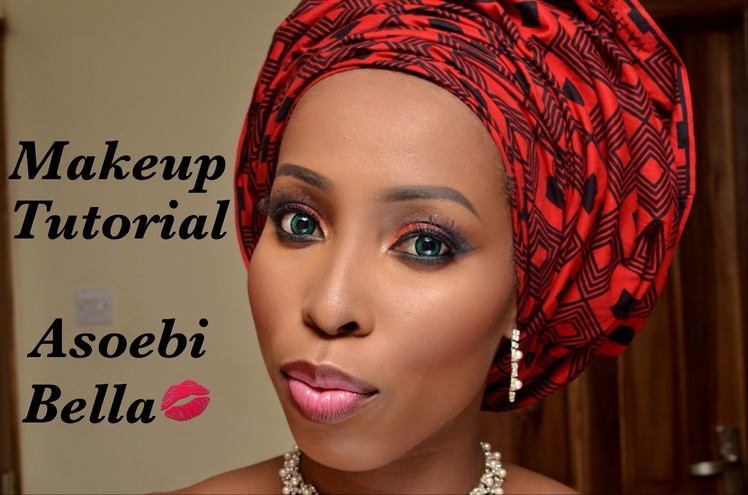 Makeup Tutorial - Asoebi Bella African gele ankara inspired for dark skin women of colour