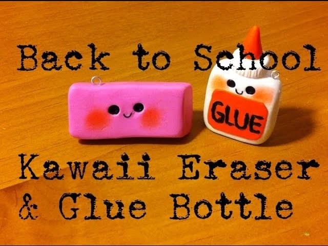 Back to School:|| Polymer Clay Kawaii Eraser & Glue Bottle collab with MacMqueen37