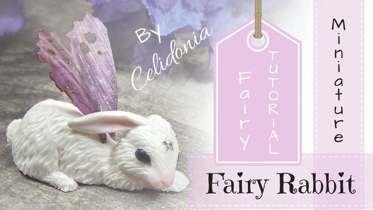 Fairy Rabbit Miniature - Polymer Clay Tutorial