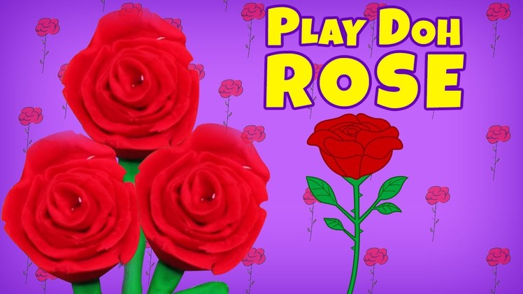 Fun with Play Doh | Learn How to make Play Dough Rose | Easy DIY Play Doh Video