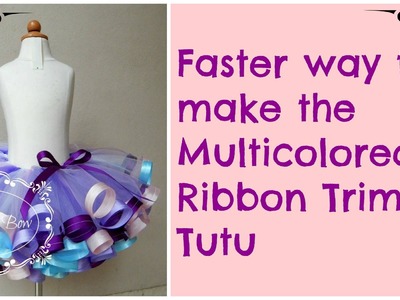HOW TO: Faster Way to Make the Multicolored Ribbon Trim Tutu by Just Add A Bow