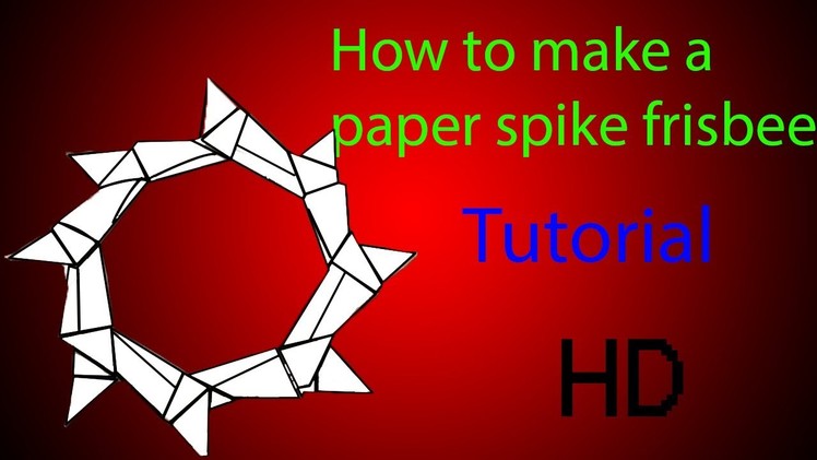 How to make a Paper Spike Frisbee (tutorial)