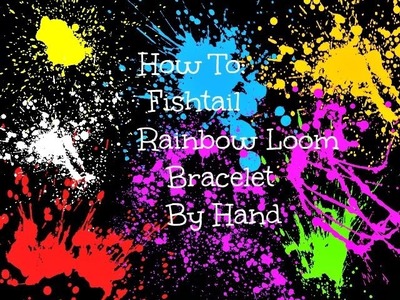 How to Make a Rainbow Loom Fishtail Bracelet by Hand
