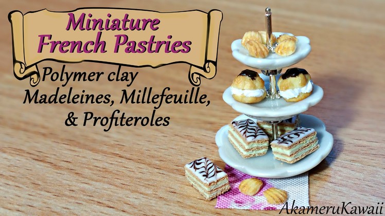 Miniature French Pastries; Madeleines, Millefeuille, & Profiteroles polymer clay tutorial