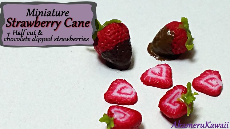 Miniature Strawberry Cane & chocolate dipped berries - Polymer Clay Tutorial
