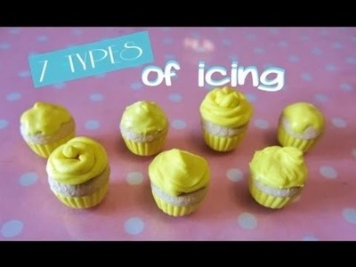 7 Types of icing - 7 tipi di glasse (polymer clay)